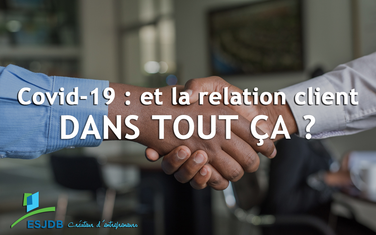 Mercredi1#7 ESJDB Et la relation client dans tout ça Mercredi1#7 ESJDB Et la relation client dans tout ça